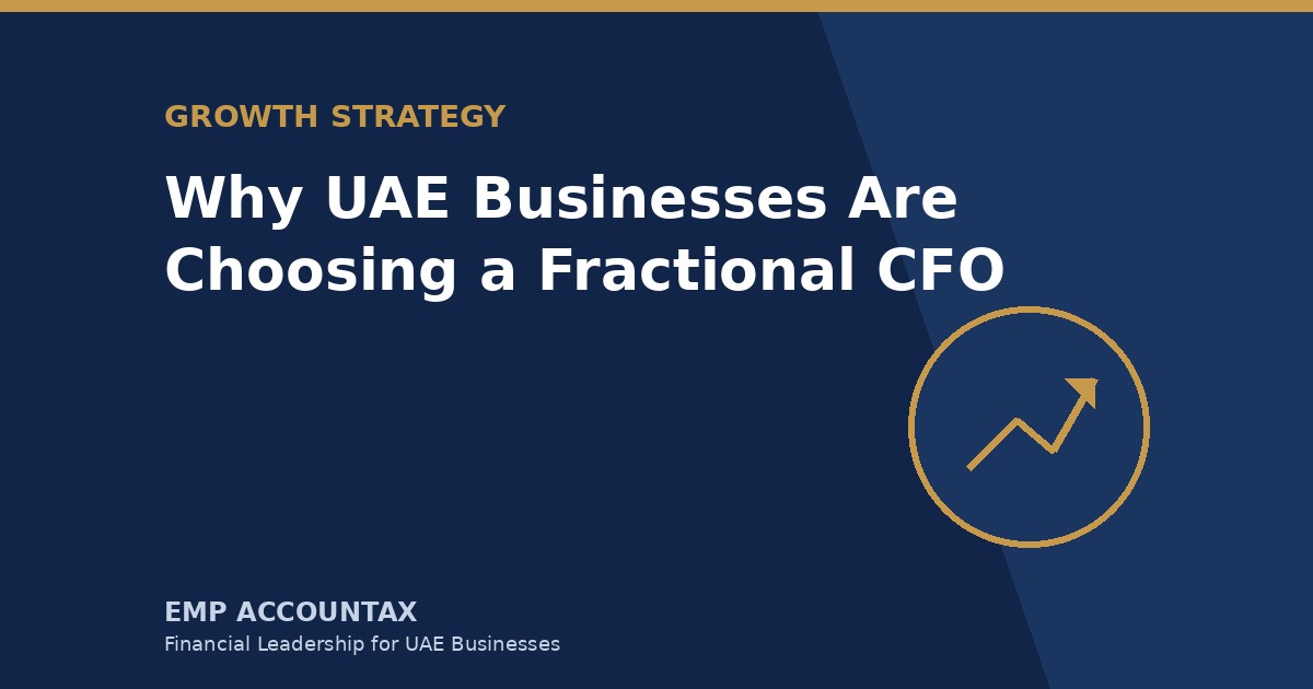 Why UAE Businesses Are Choosing a Fractional CFO